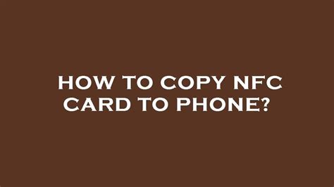 how to copy nfc card|how to copy nfc tags.